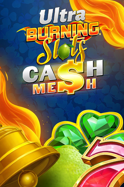 Burning Slots Cash Mesh Ultra